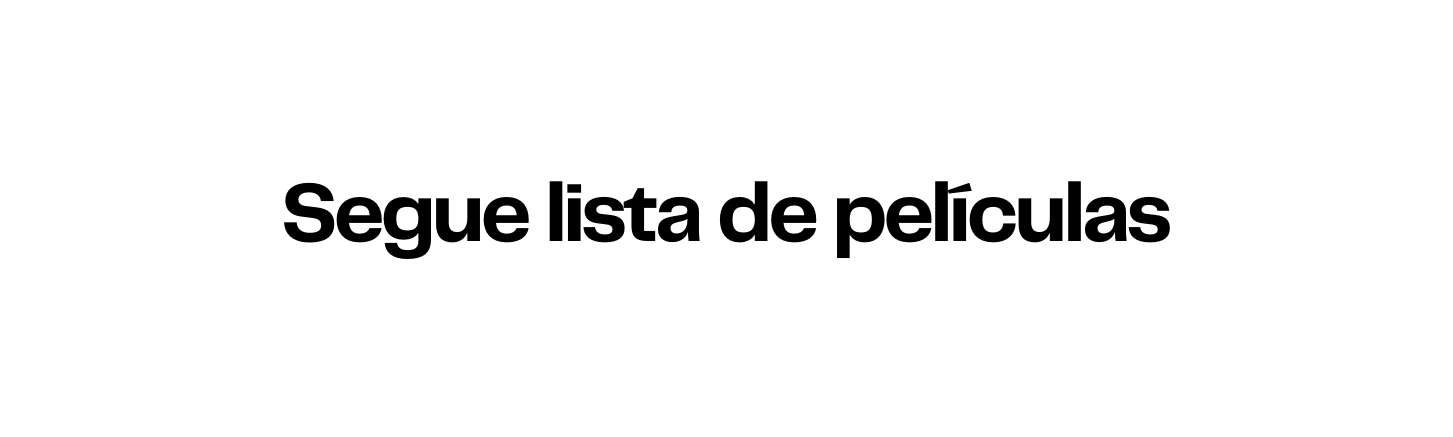 Segue lista de películas